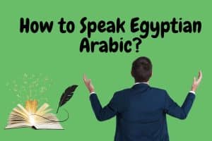 How to Speak Egyptian Arabic