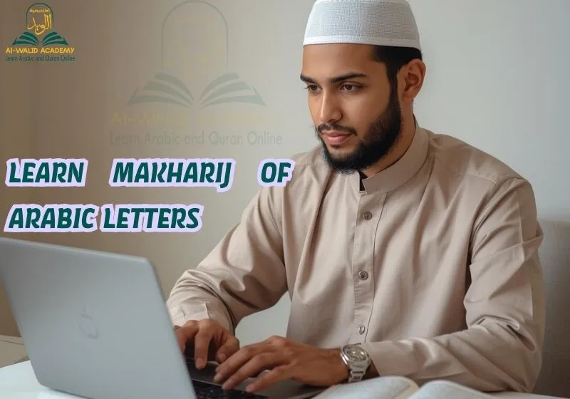 Learn Makharij of Arabic Letters