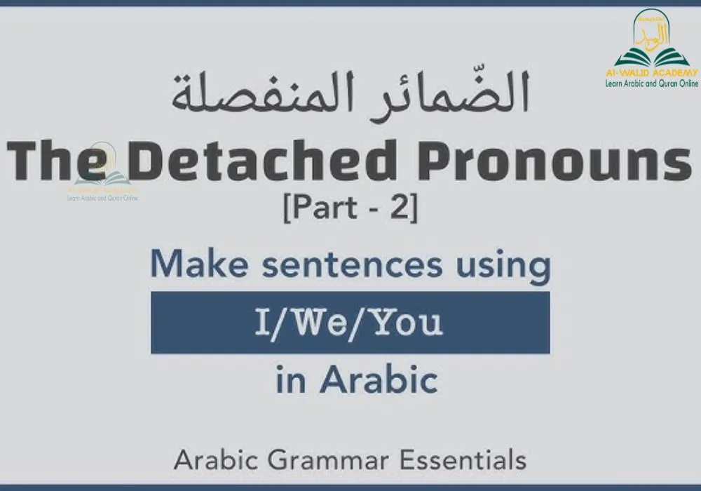 Detached Pronouns in Arabic Detached Pronouns in Arabic
