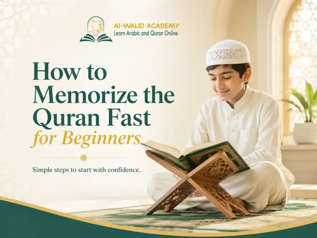How to Memorize the Quran Fast for Beginners